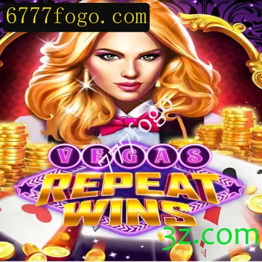 VegasRepeatWins e a Emoção do Jogo com 777fogo